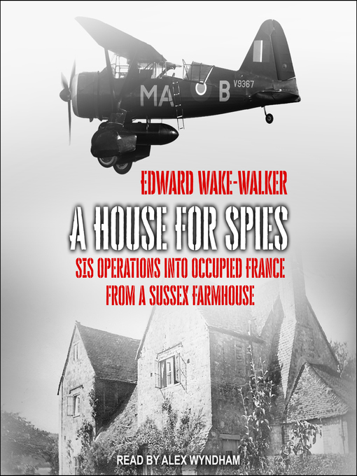 Title details for A House For Spies by Edward Wake-Walker - Available